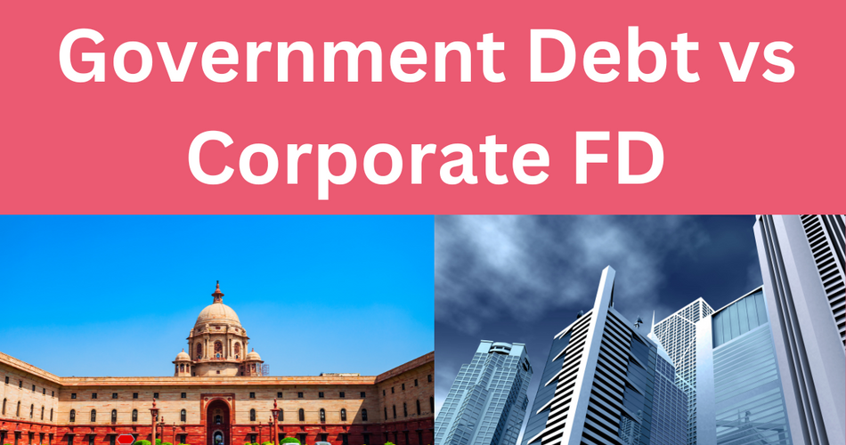 This is how Government Bonds will beat Corporate FD returns in 3 years